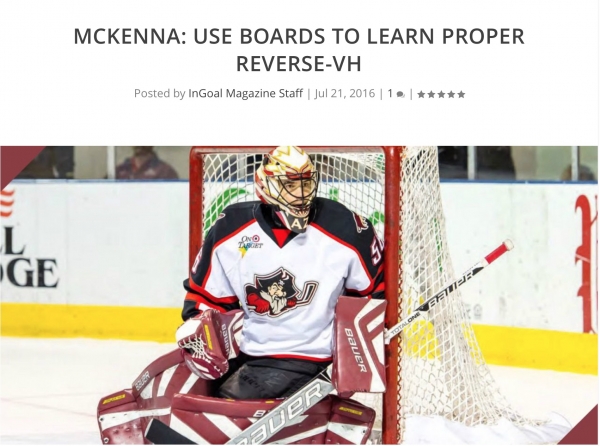 McKenna: Use boards to learn proper Reverse-VH (InGoal Magazine)